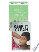 Doing household chores / Carrie Gwynne. Keep it clean / PJ Gray.
