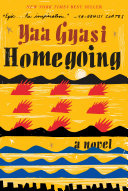 Homegoing : a novel / Yaa Gyasi.
