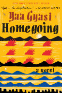 Homegoing / Yaa Gyasi.