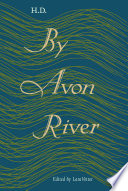 By Avon River / H.D. ; edited by Lara Vetter.