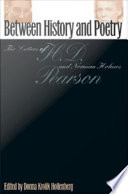 Between history & poetry : the letters of H.D. & Norman Holmes Pearson / edited by Donna Krolik Hollenberg.