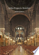 John Francis Bentley architect of Westminster Cathedral.