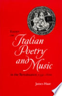 Essays on Italian poetry and music in the Renaissance, 1350-1600 / James Haar.