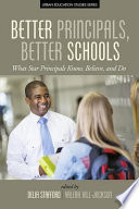 Better principals, better schools : what star principals know, believe, and do /