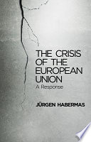 The Crisis of the European Union.