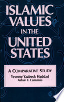 Islamic values in the United States : a comparative study /
