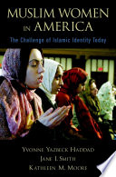 Muslim women in America : the challenge of Islamic identity today /