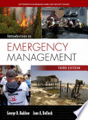 Introduction to emergency management / George A. Haddow, Jane A. Bullock, Damon P. Coppola.