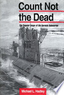 Count not the dead : the popular image of the German submarine /