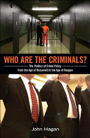 Who are the criminals? : the politics of crime policy from the age of Roosevelt to the age of Reagan /