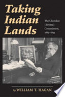 Taking Indian lands : the Cherokee (Jerome) Commission, 1889-1893 /