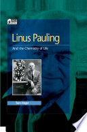 Linus Pauling and the chemistry of life / Thomas Hager.