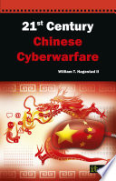 21st century Chinese cyberwarfare : an examination of the Chinese cyberthreat from fundamentals of Communist policy regarding information warfare through the broad range of military, civilian and commercially supported cyberattack threat vectors /
