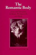 The romantic body : love and sexuality in Keats, Wordsworth, and Blake / by Jean H. Hagstrum.