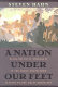 A nation under our feet : Black political struggles in the rural South, from slavery to the great migration / Steven Hahn.