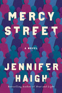 Mercy Street : a novel / Jennifer Haigh.
