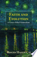 Faith and evolution : a grace-filled naturalism /