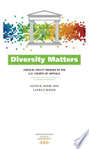 Diversity matters : judicial policy making in the U.S. Courts of Appeals /