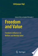 Freedom and value : freedom's influence on welfare and worldly value /