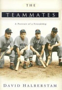 The teammates / David Halberstam.