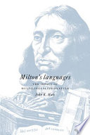 Milton's languages : the impact of multilingualism on style /