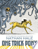 One trick pony : a graphic novel /