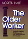 The older worker : effective strategies for management and human resource development /