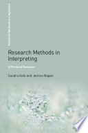 Research methods in interpreting : a practical resource / Sandra Hale and Jemina Napier.