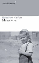 Monasterio / Eduardo Halfon.