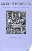 Anxious pleasures : Shakespearean comedy and the nation-state /