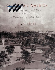 Olmsted's America : an "unpractical" man and his vision of civilization /