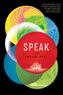 Speak / Louisa Hall.