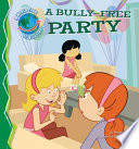 A bully-free party /