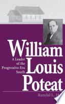 William Louis Poteat : a leader of the progressive-era South / Randal L. Hall.