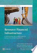 Resource financed infrastructure : a discussion on a new form of infrastructure financing /