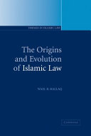 The origins and evolution of Islamic law / Wael B. Hallaq.