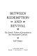 Between redemption and revival : the Jewish yishuv of Jerusalem in the nineteenth century /