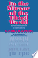 In the mirror of the Third World : capitalist development in modern Europe / Sandra Halperin.