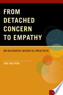 From detached concern to empathy : humanizing medical practice /