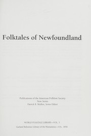 Folktales of Newfoundland : the resilience of the oral tradition / Herbert Halpert and J.D.A. Widdowson ; with the assistance of Martin J. Lovelace and Eileen Collins ; music transcription and commentary by Julia C. Bishop.