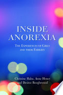 Inside anorexia : the experiences of girls and their families /