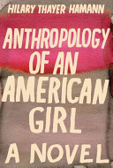 Anthropology of an American girl : a novel /