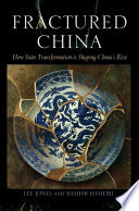 Fractured China : how state transformation is shaping China's rise /