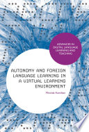 Autonomy and foreign language learning in a virtual learning environment / Miranda Hamilton.