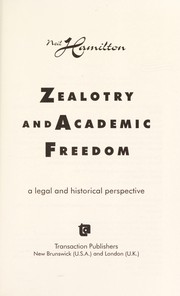 Zealotry and academic freedom : a legal and historical perspective / Neil Hamilton.