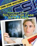 Forensic artist : solving the case with a face /