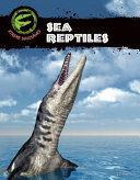 Sea reptiles / by S.L. Hamilton.