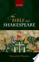 The Bible in Shakespeare / Hannibal Hamlin.
