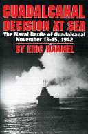 Guadalcanal : decision at sea : the naval battle of Guadalcanal, Nov. 13-15, 1942 /