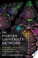 The Huayan University network : the teaching and practice of Avataṃsaka Buddhism in twentieth-century China /